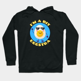 I'm A Bit Eggstra | Egg Pun Hoodie